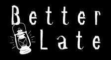 BetterLate Films